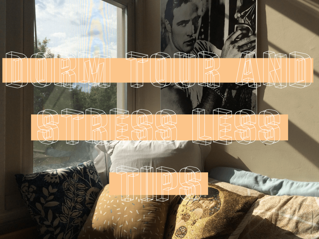 Dorm Tour + Stress Less&nbsp;Tips
